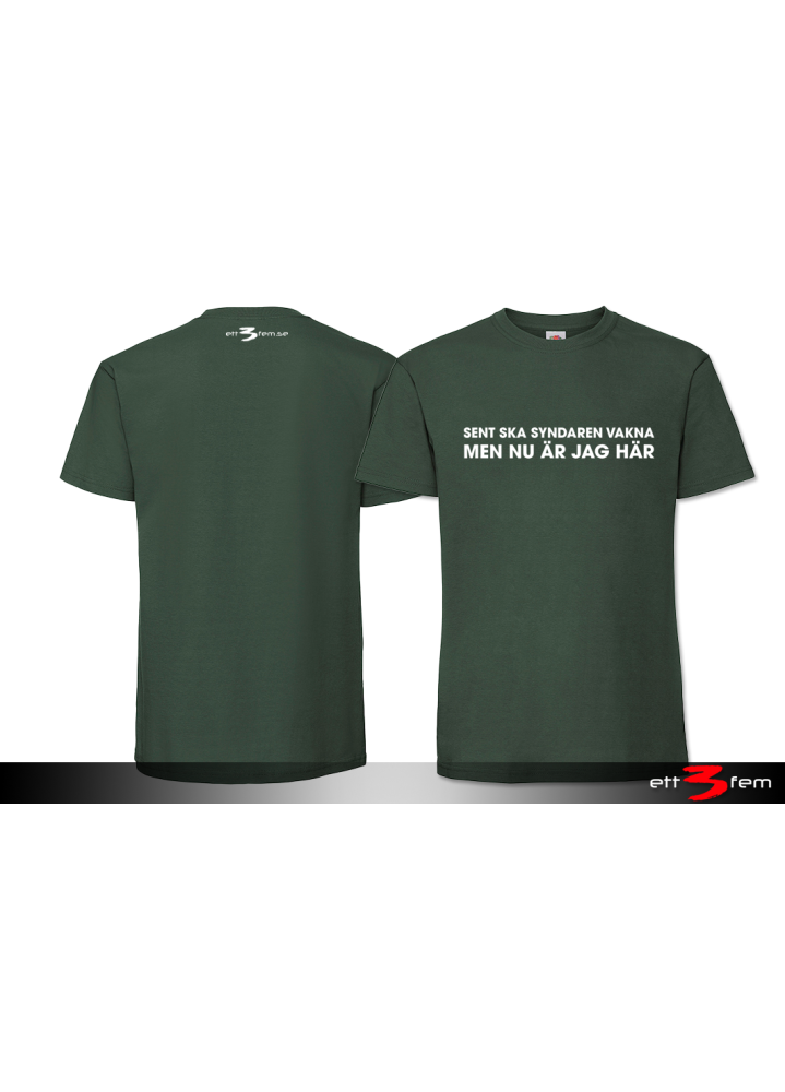 T-Shirt "Sent ska syndaren vakna"