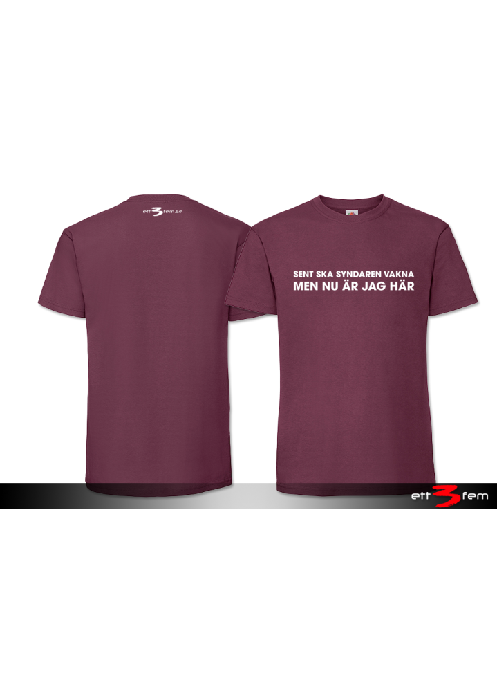 T-Shirt "Sent ska syndaren vakna"