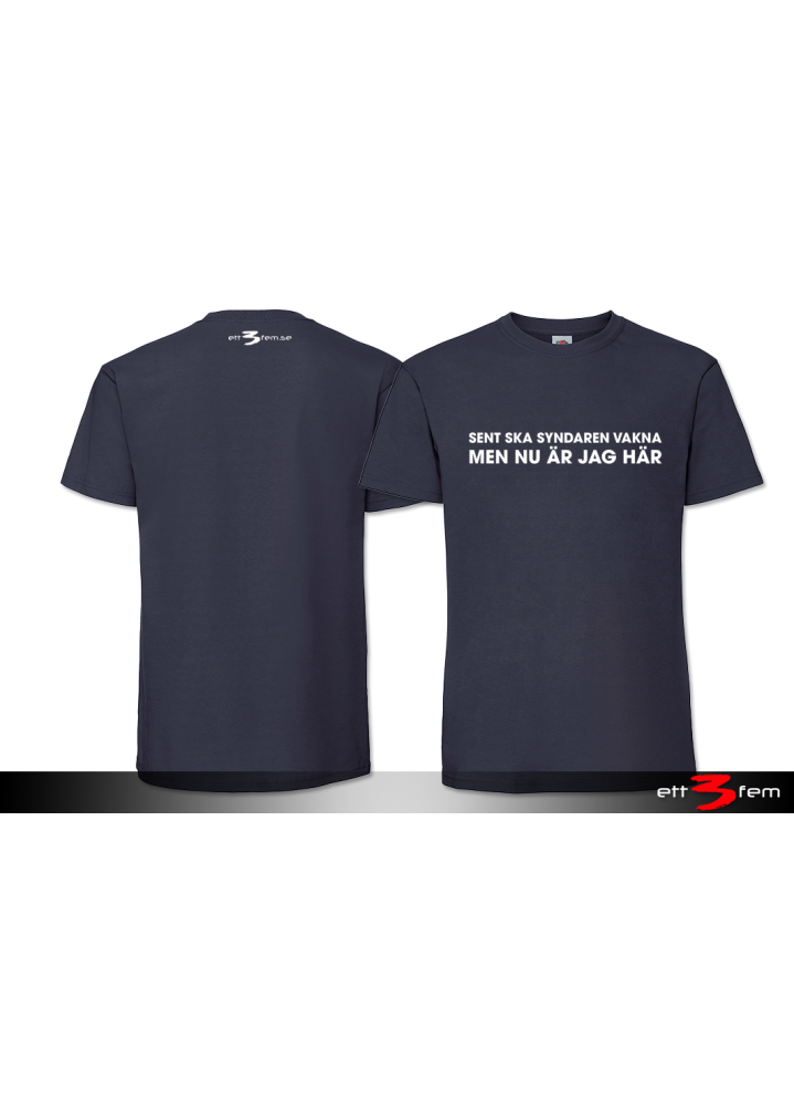 T-Shirt "Sent ska syndaren vakna"