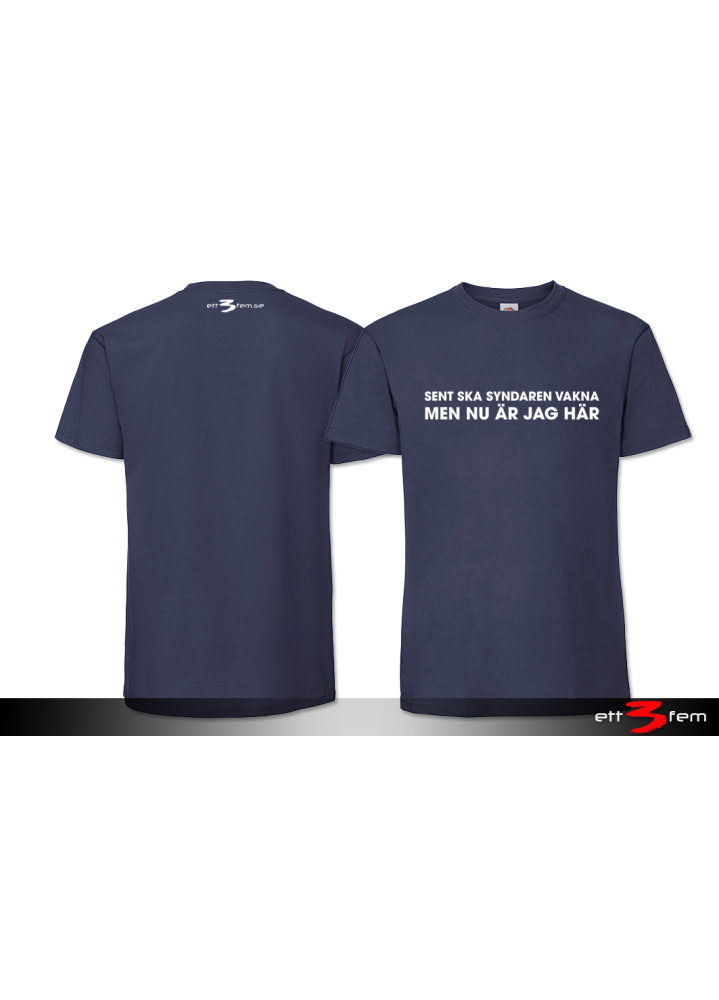 T-Shirt "Sent ska syndaren vakna"