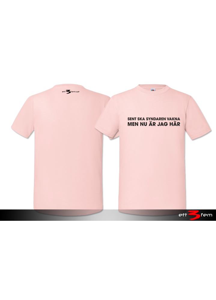 T-Shirt "Sent ska syndaren vakna"