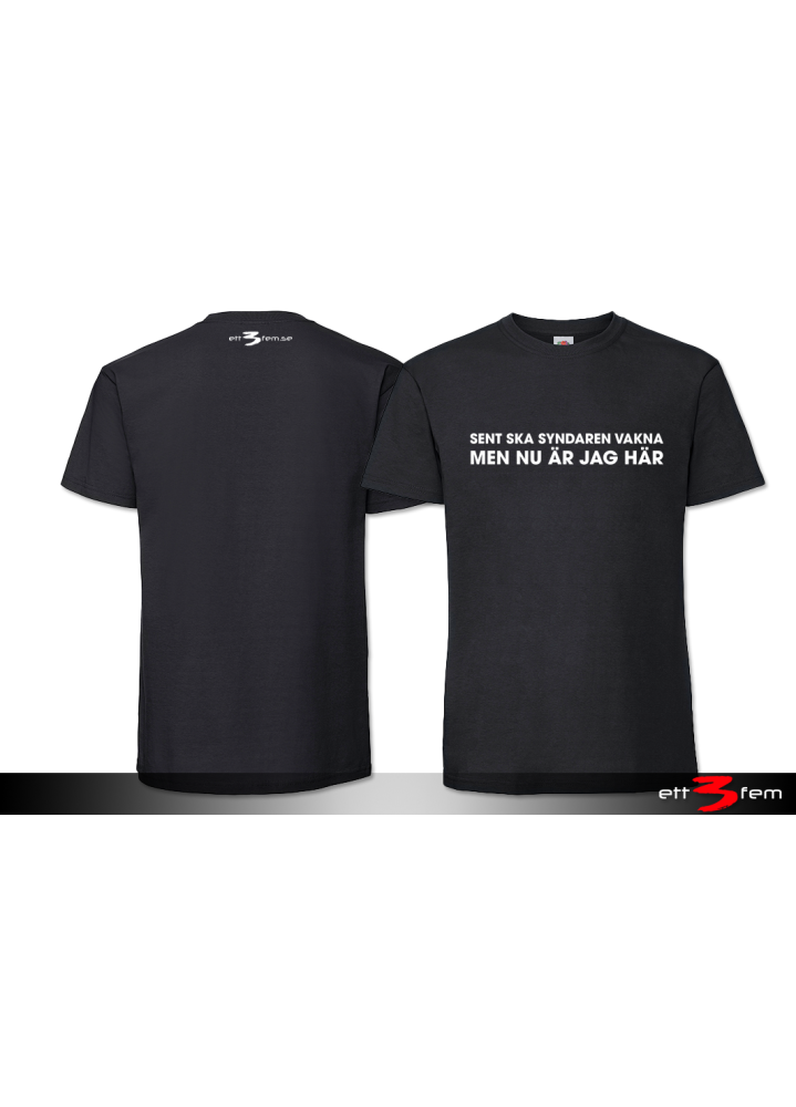 T-Shirt "Sent ska syndaren vakna"