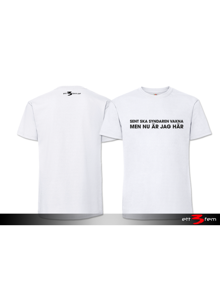 T-Shirt "Sent ska syndaren vakna"