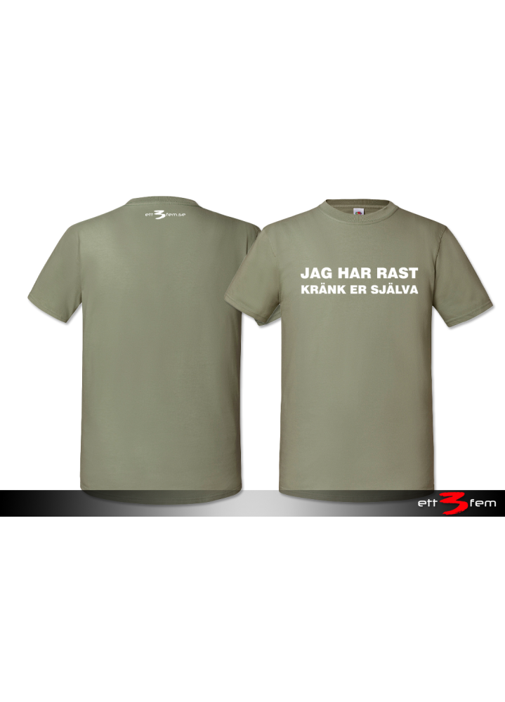 T-Shirt "Jag har rast"
