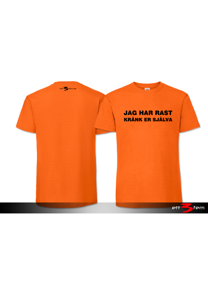 T-Shirt "Jag har rast"