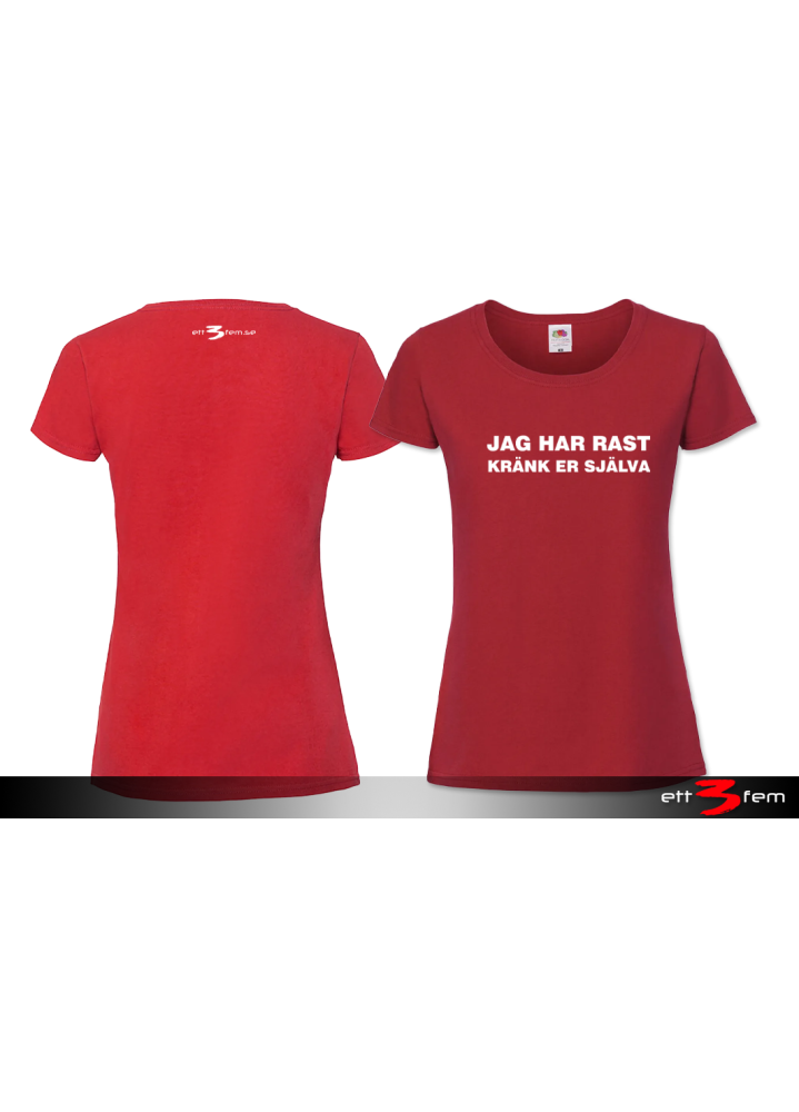 T-shirt Ladyfit "Jag har rast"