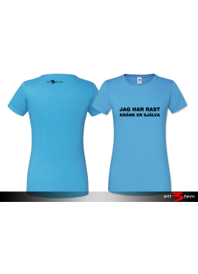 T-shirt Ladyfit "Jag har rast"