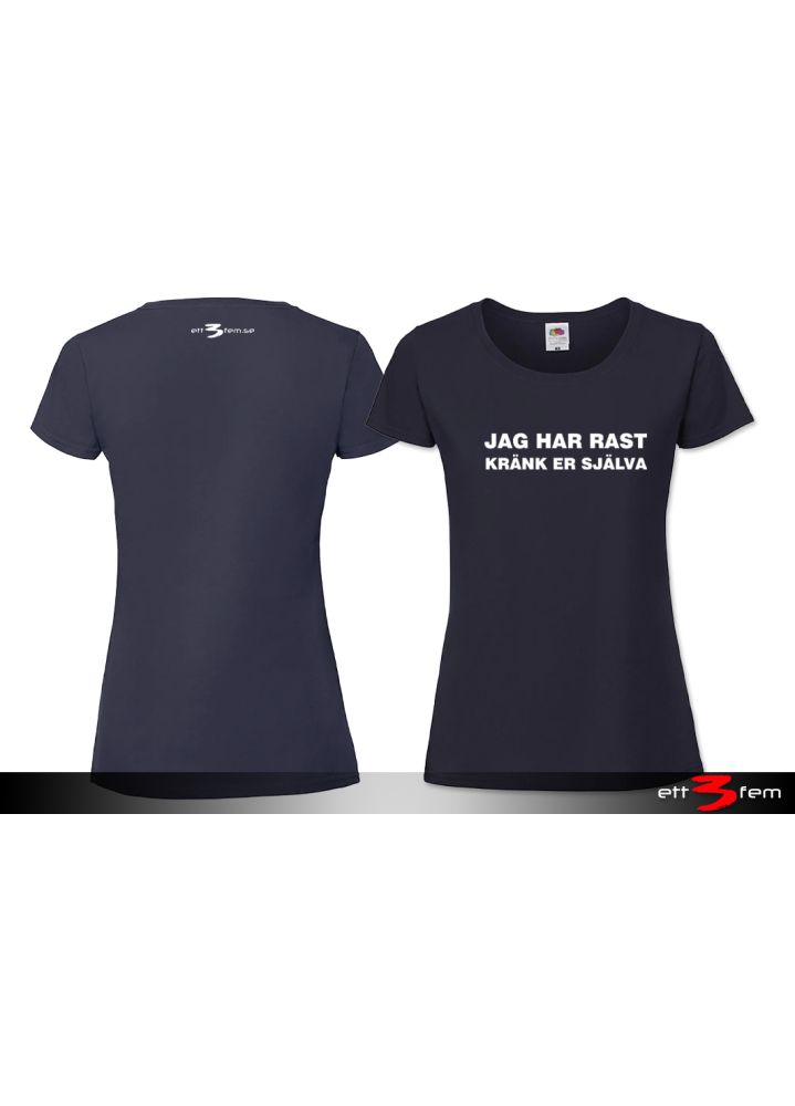 T-shirt Ladyfit "Jag har rast"