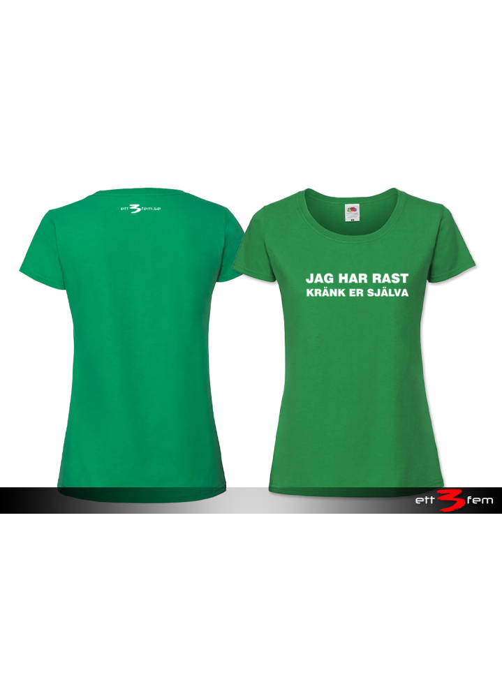 T-shirt Ladyfit "Jag har rast"