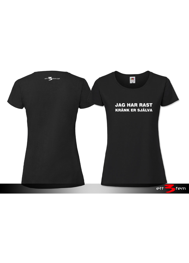 T-shirt Ladyfit "Jag har rast"