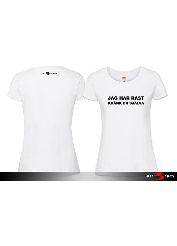 T-shirt Ladyfit "Jag har rast"