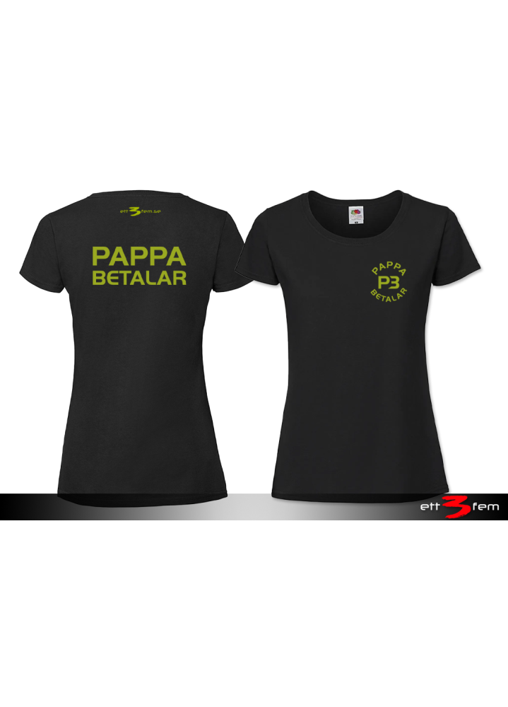 T-shirt Ladyfit "Pappa betalar"