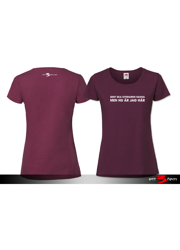 T-shirt Ladyfit "Sent skall syndaren vakna"