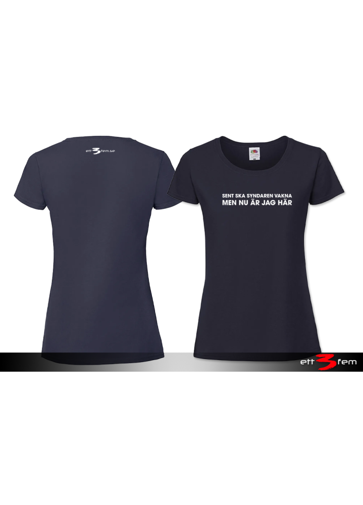 T-shirt Ladyfit "Sent skall syndaren vakna"