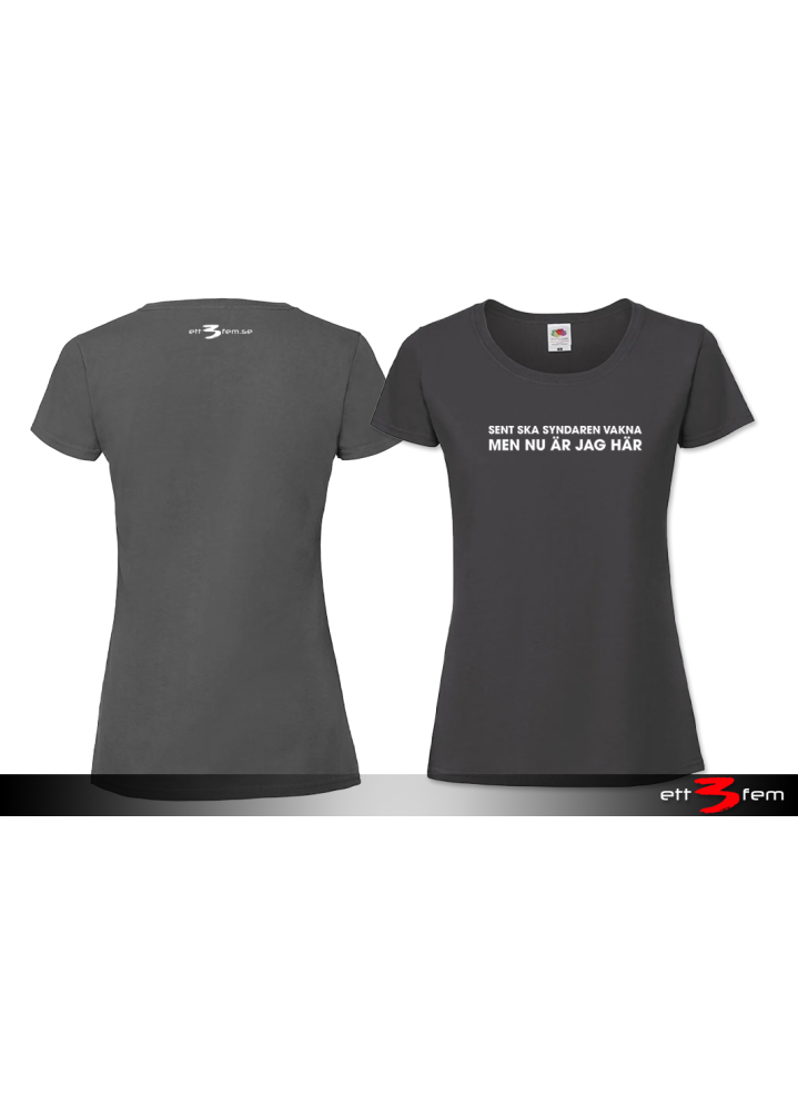 T-shirt Ladyfit "Sent skall syndaren vakna"