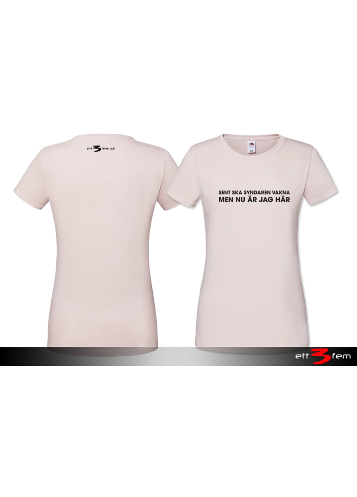 T-shirt Ladyfit "Sent skall syndaren vakna"