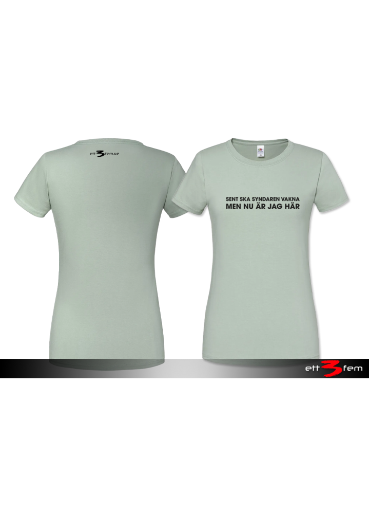 T-shirt Ladyfit "Sent skall syndaren vakna"