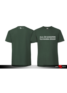 T-Shirt "Alla är gangsters"
