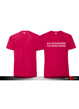 T-Shirt "Alla är gangsters"