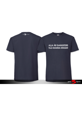 T-Shirt "Alla är gangsters"