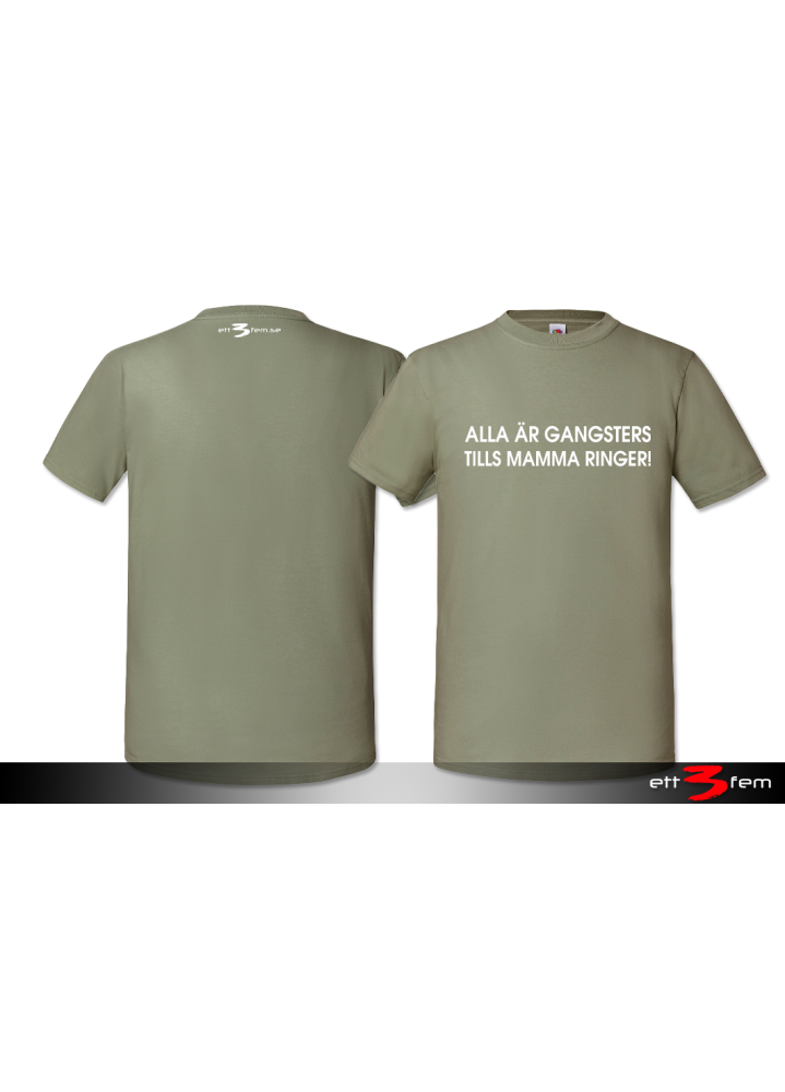 T-Shirt "Alla är gangsters"