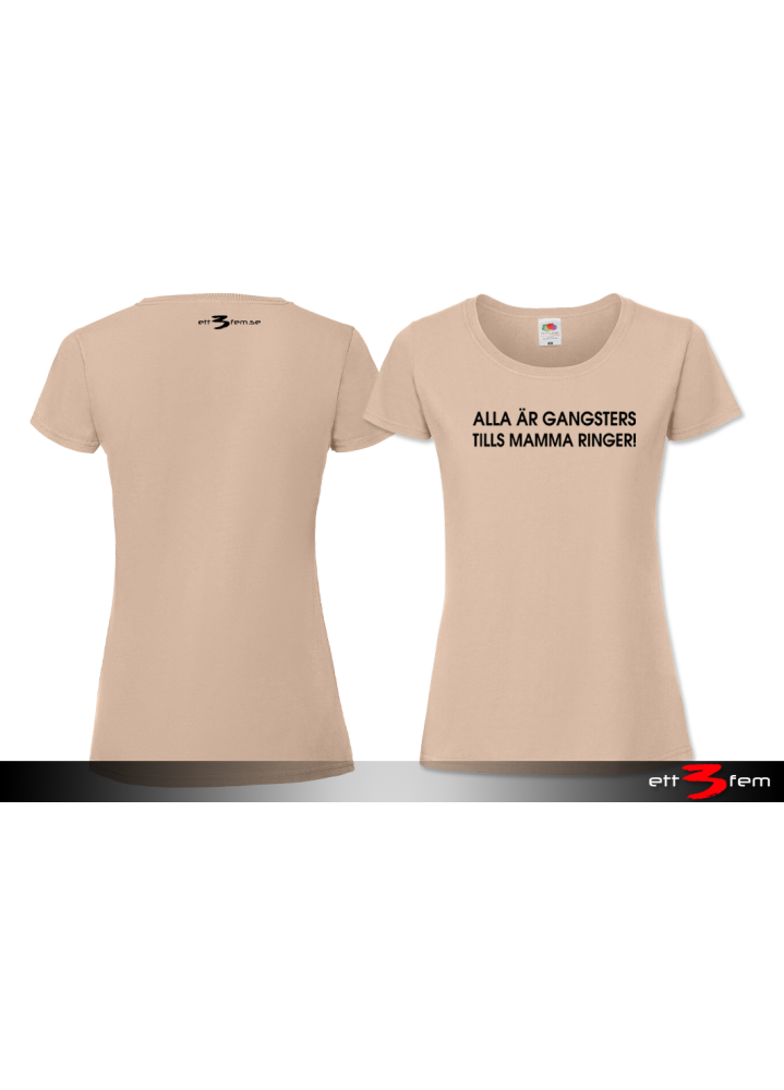 T-shirt Ladyfit "Alla är en gangster"