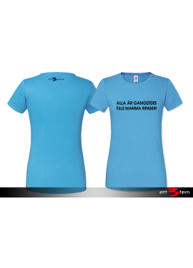T-shirt Ladyfit "Alla är en gangster"