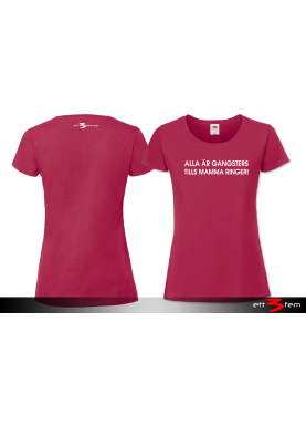 T-shirt Ladyfit "Alla är en gangster"