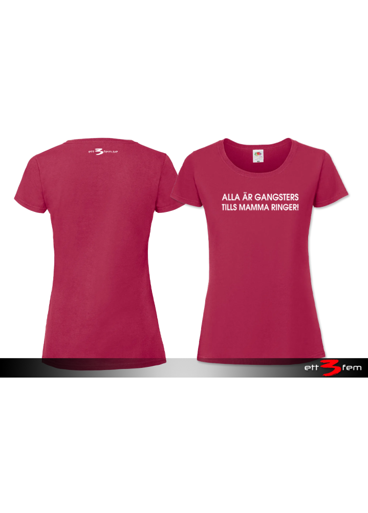 T-shirt Ladyfit "Alla är en gangster"