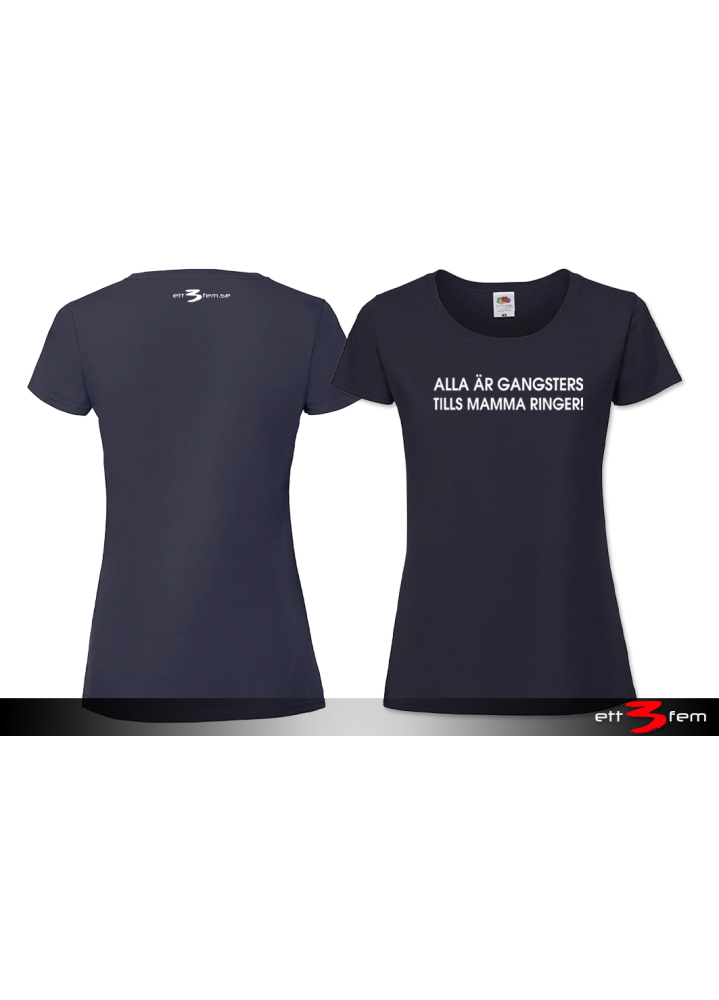 T-shirt Ladyfit "Alla är en gangster"