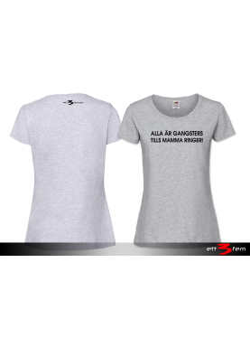 T-shirt Ladyfit "Alla är en gangster"