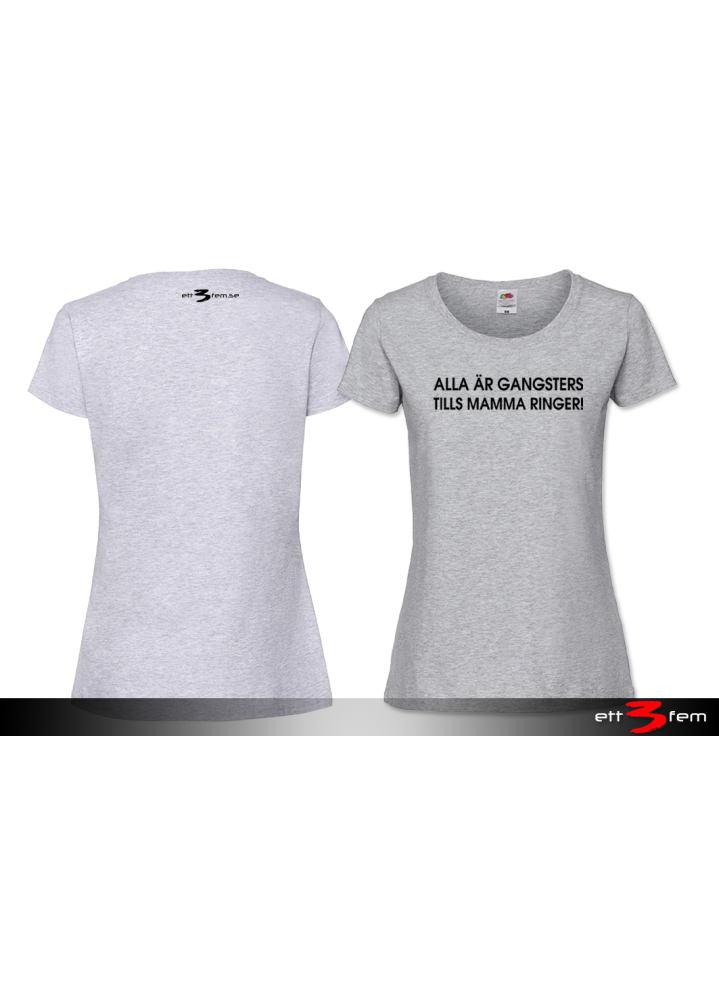 T-shirt Ladyfit "Alla är en gangster"