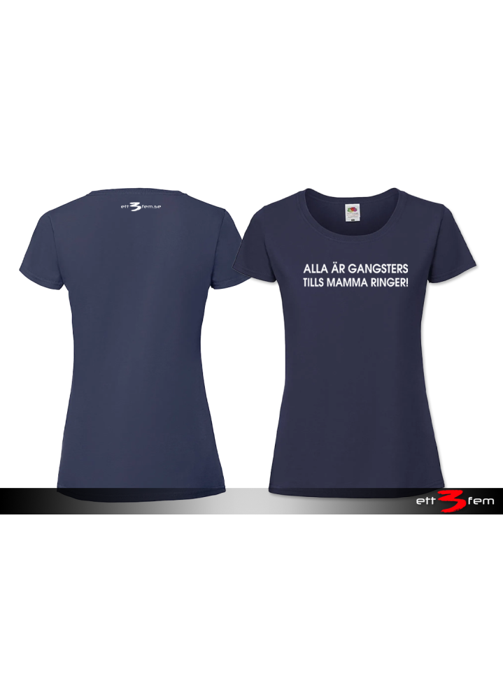 T-shirt Ladyfit "Alla är en gangster"