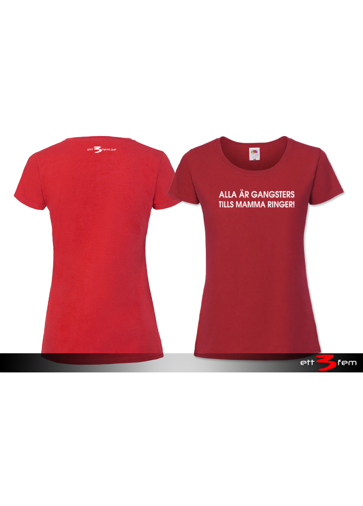 T-shirt Ladyfit "Alla är en gangster"