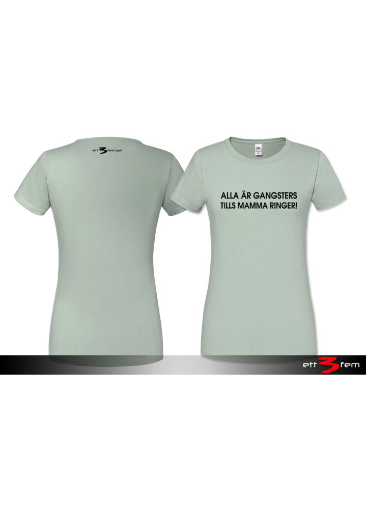 T-shirt Ladyfit "Alla är en gangster"