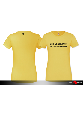 T-shirt Ladyfit "Alla är en gangster"