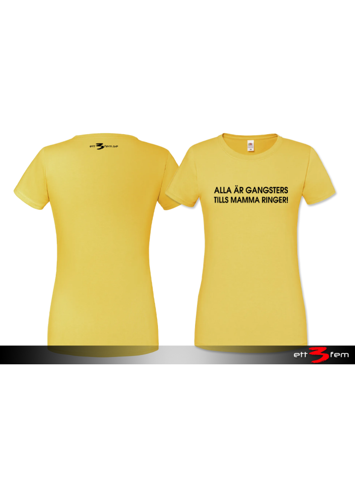 T-shirt Ladyfit "Alla är en gangster"