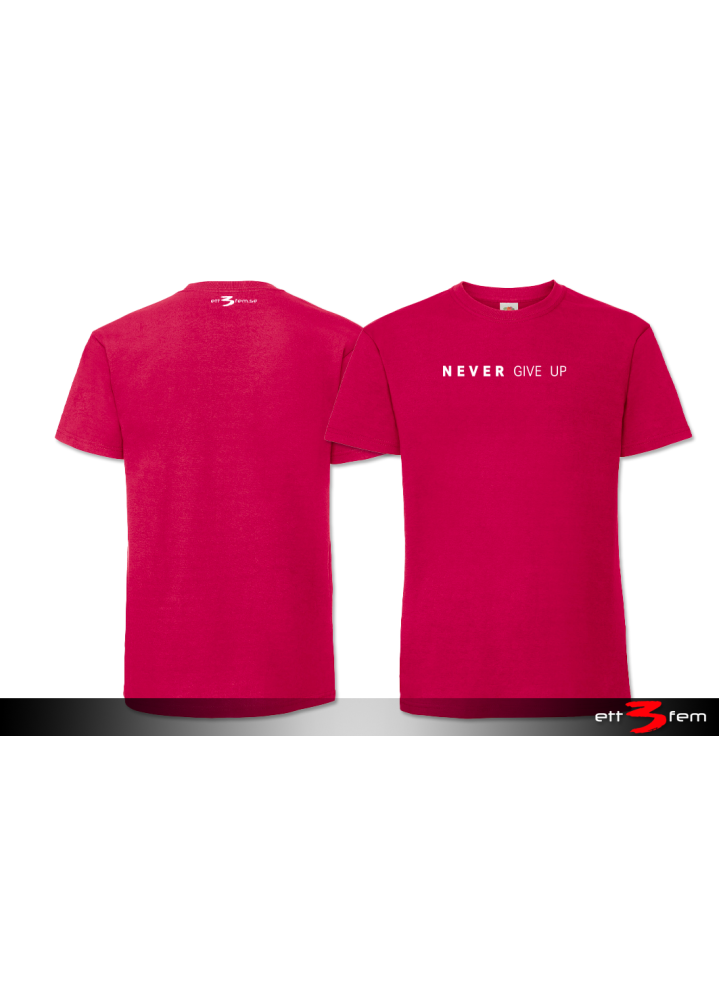 T-Shirt "Never give up"