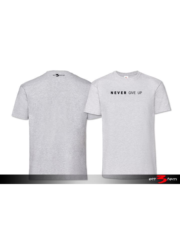 T-Shirt "Never give up"