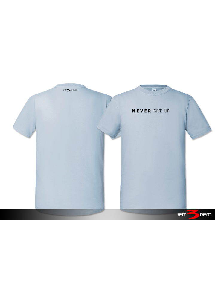 T-Shirt "Never give up"