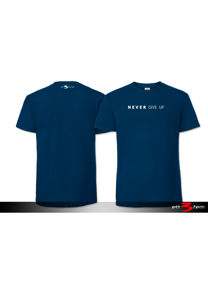 T-Shirt "Never give up"