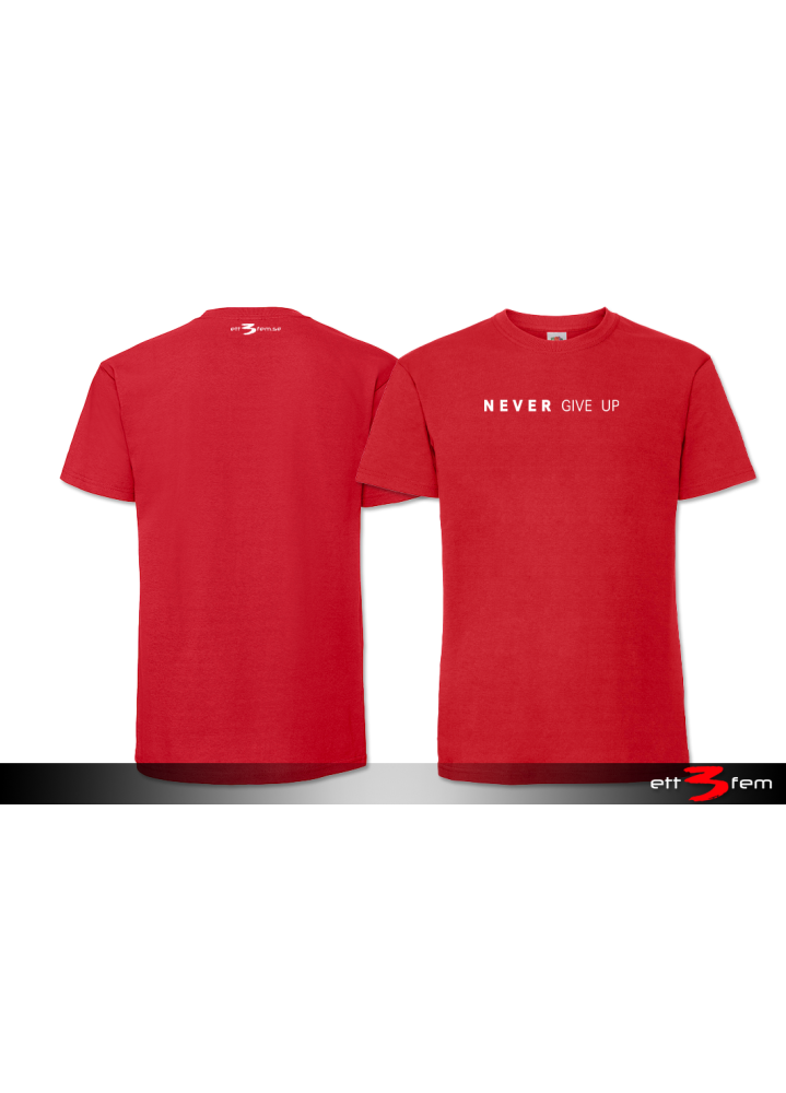 T-Shirt "Never give up"