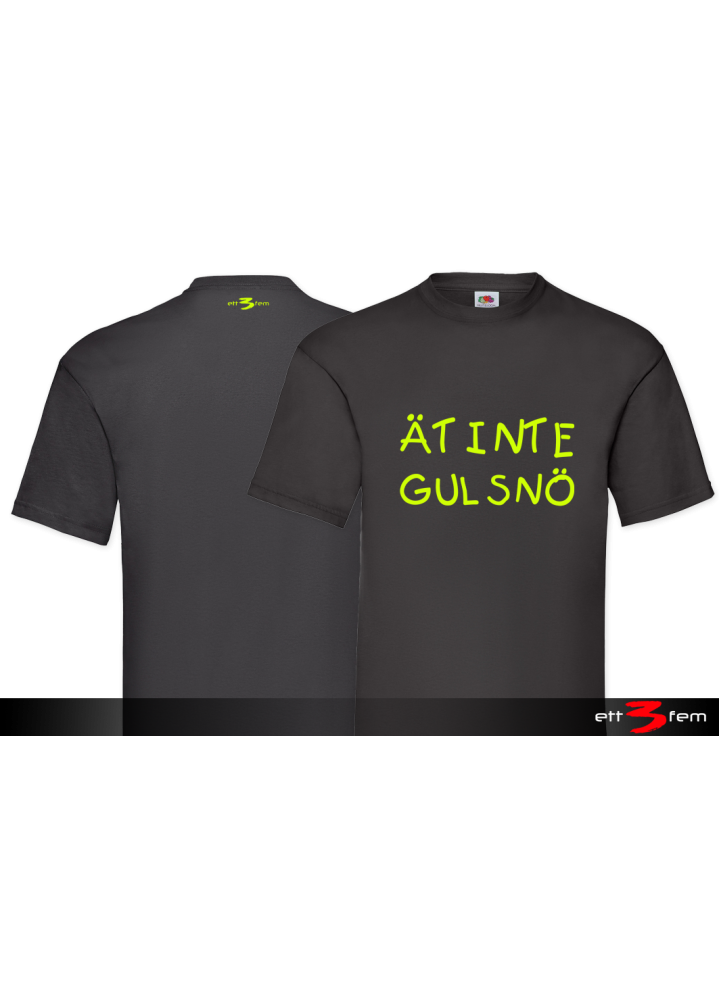 T-Shirt "Ät inte gul snö"
