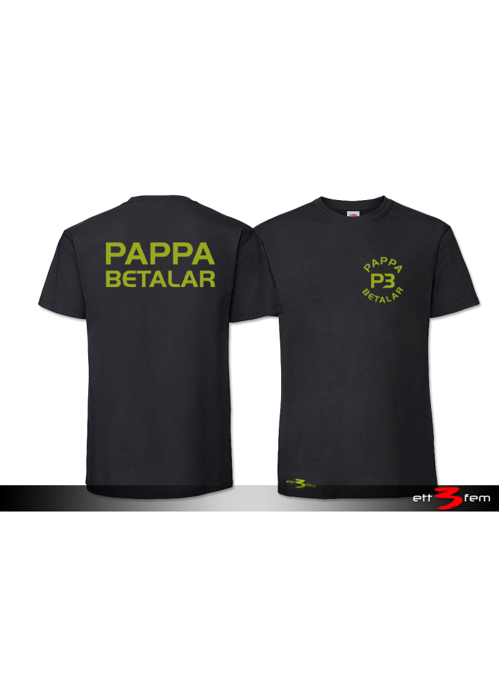 T-Shirt "Pappa Betalar"