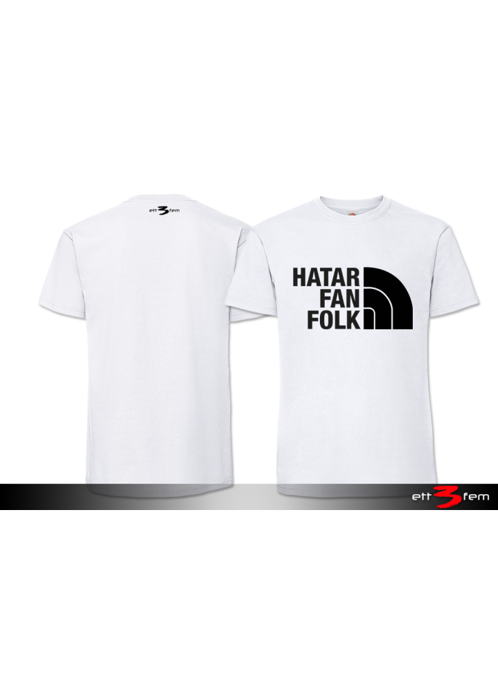 T-Shirt "Hatar Fan Folk"